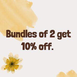 Bundles of 2 get 10% off.